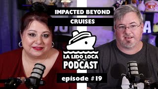 Impacted Beyond Cruises, Ep 19