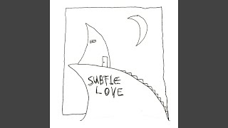 Subtle Love