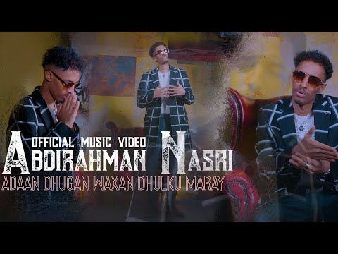 ABDIRAHMAN NASRI - UBAXYO DHAXAL GALA OFFICIAL VIDEO