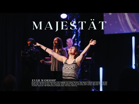 Majestät | EVER Worship | Live im ICF Basel