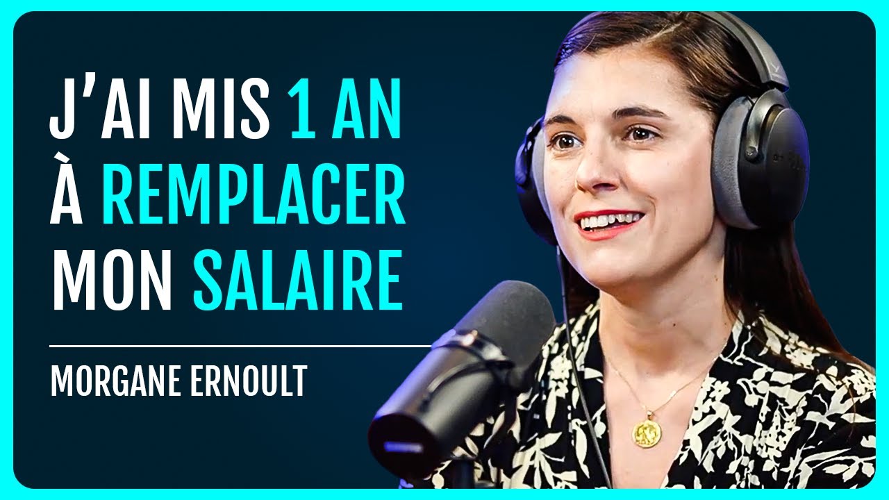 J'ai mis 1 an à remplacer mon salaire — Morgane Ernoult