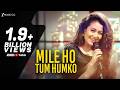 Mile Ho Tum Reprise Version Neha Kakkar Tony Kakkar Fever Gaurav Jang