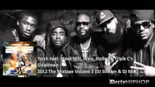 Torch Feat. Meek Mill, Wale, Stalley &amp; Triple C's - Slowdown