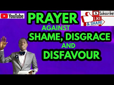 PRAYER AGAINST SHAME, DISGRACE AND DISFAVOUR