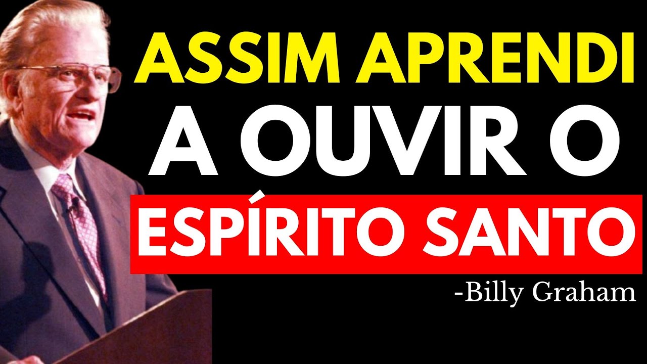 COMO O ESPÍRITO SANTO ME ENSINOU A SEGUIR SUA VOZ | Billy Graham