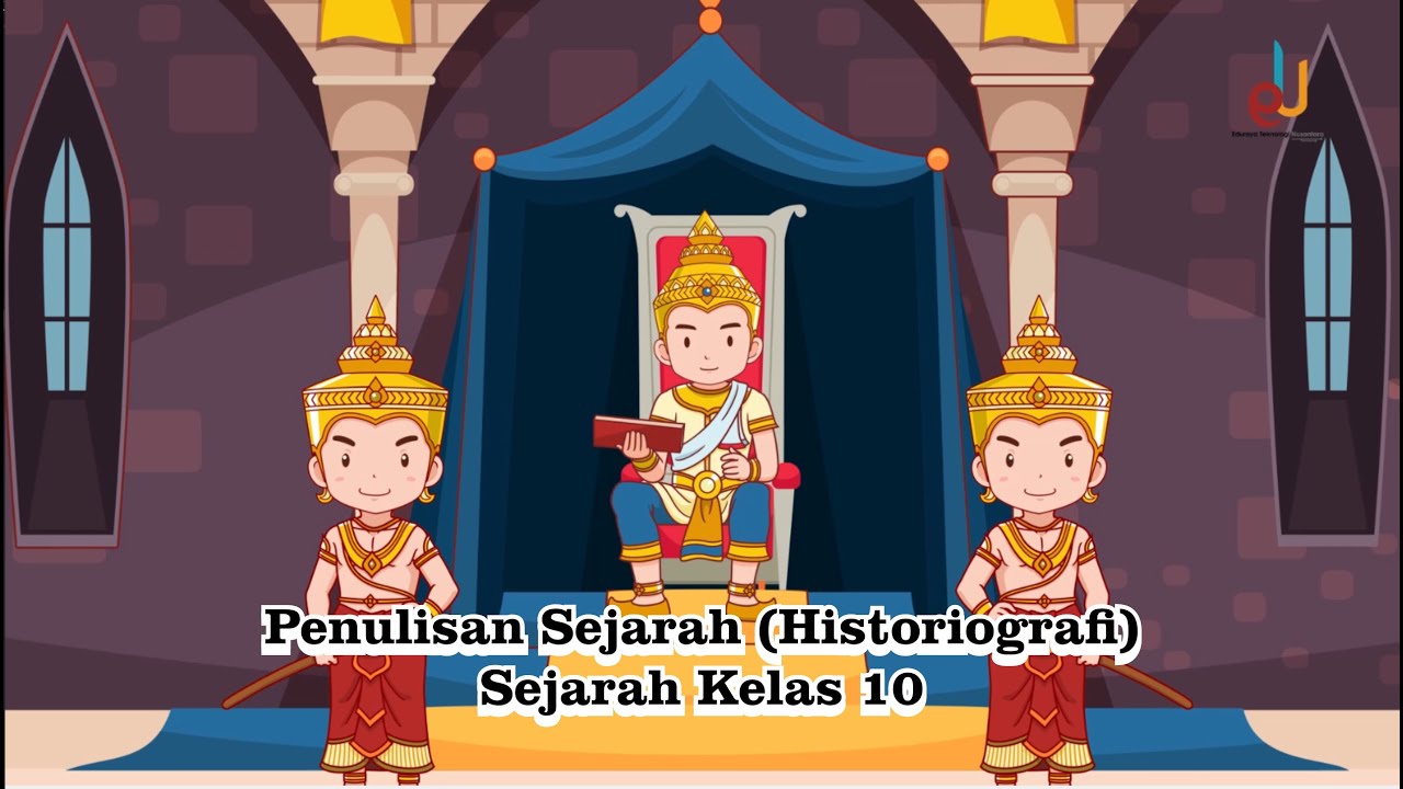 Penulisan Sejarah (Historiografi) |Sejarah Kelas 10 - EDURAYA MENGAJAR