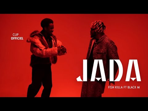 Fish Killa feat @Black-M- - Jada (Clip_Officiel)