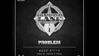 Problem - Best Pussy [New Song]