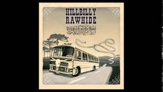 Hillbilly Rawhide - Drunk and Stoned