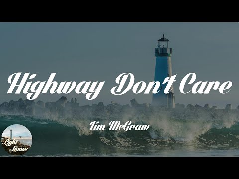 Tim McGraw - Highway Don't Care (Lyrics)