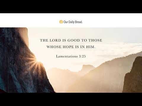 It’s Okay to Lament | Audio Reading | Our Daily Bread Devotional | June 3, 2021