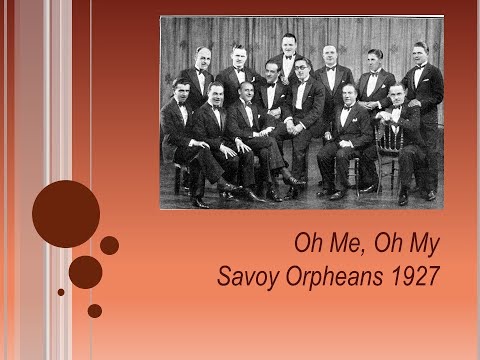 SAVOY ORPHEANS (1927) Oh Me, Oh My