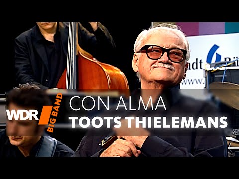 Toots Thielemans  & WDR BIG BAND  -  Con Alma | 100th Anniversary