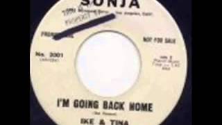 Ike and Tina Turner "I'm Going Back Home"