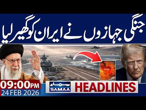 Iran US tension Live Update | Iran in Trouble | 9 PM News Headlines | 24 Feb 2026 | SAMAA TV