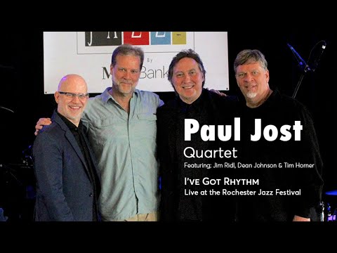 Paul Jost Quartet - I Got Rhythm - Live @ 2018 Rochester Jazz Festival