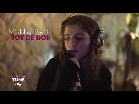 Mădălina Pavăl - Tot de dor  | Diud, where`s my tune?