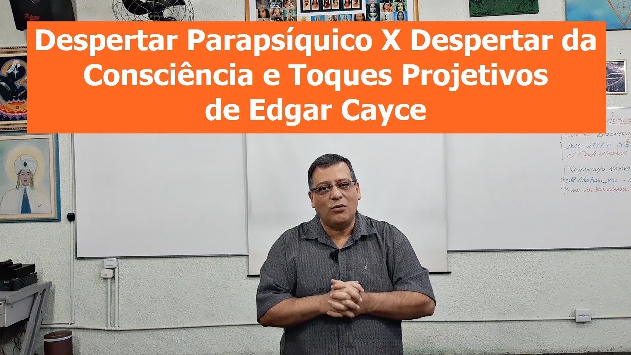 Despertar Parapsíquico X Despertar da Consciência - Toques Projetivos de Edgar Cayce | EEP 29