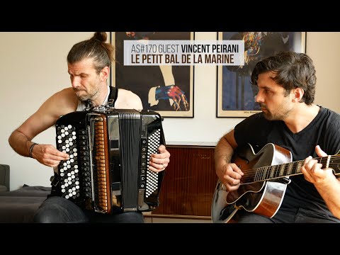 AS170 Guest Vincent Peirani - Le petit bal de la marine - François Deguelt