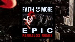 Faith No More - Epic (Parralox Bootleg Remix)