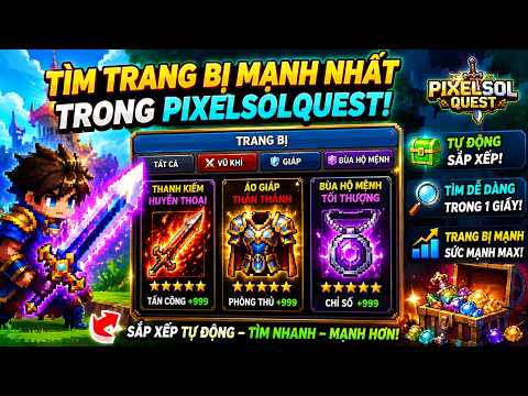 🚀🚀 Bí quyết tìm và trang bị những vật phẩm mạnh nhất trong PixelSolQuest 🚀