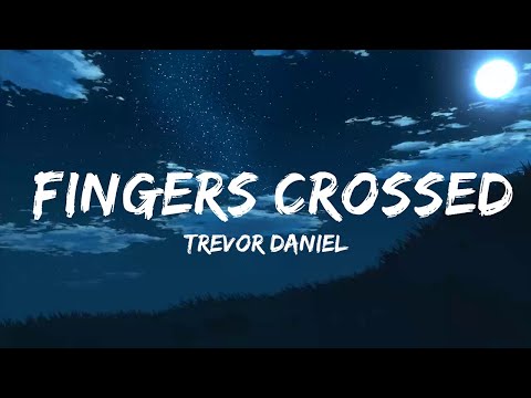 Trevor Daniel - Fingers Crossed (Lyrics) feat. Julia Michaels  | Music one for me