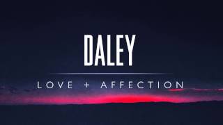 Daley - Love &amp; Affection