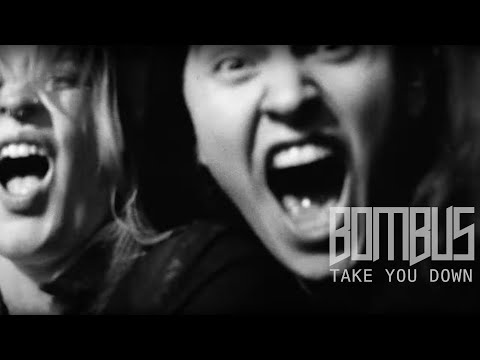 Bombus - Take You Down (Official Music Video)