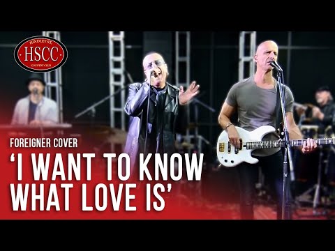 ‘I WANT TO KNOW WHAT LOVE IS’ (FOREIGNER) cover by THE HSCC