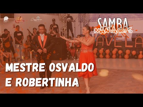 SambaManíacos 2022 - Robertinha e Mestre Osvaldo