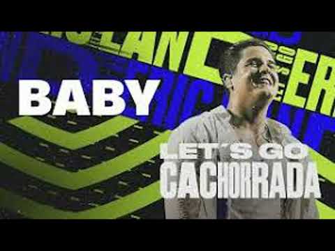 Eric Land   BABY    Lets Go Cachorrada