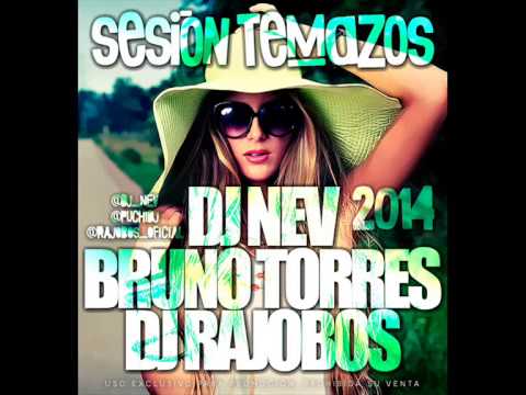 02.Especial Temazos 2014 (Dj Nev, Bruno Torres & Dj Rajobos)