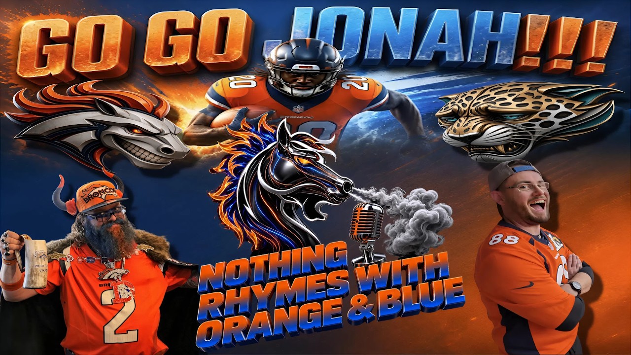  Go Go Jonah!!! | NOTHING RHYMES WITH ORANGE & BLUE