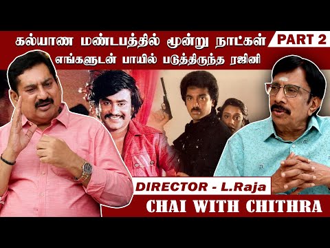 Director L. Raja Talks About Superstar Rajinikanth - Rajinifans.com