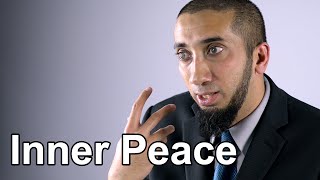 Finding Inner Peace - Nouman Ali Khan - Quran Weekly