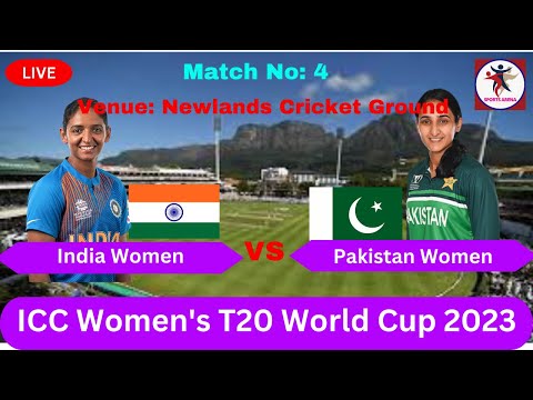 India Women vs Pakistan Women Cricket Live Score | ICC Women's T20 World Cup 2023