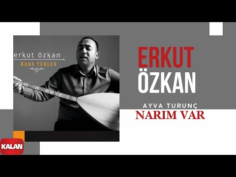 Erkut Özkan - Ayva Turunç Narım Var I Kara Yerler © 2014 Kalan Müzik