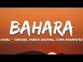 Bahara - Vishal–Shekhar, Shreya Ghoshal, Sona Mohapatra (Lyrics) | 7clouds Hindi