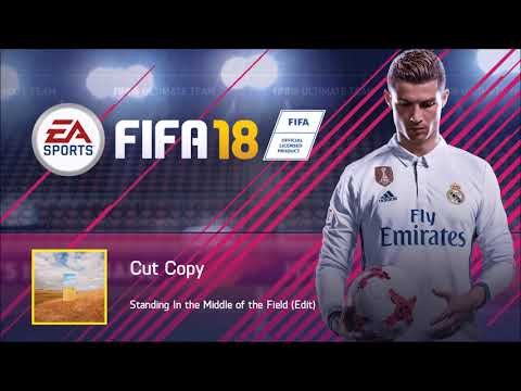 Cut Copy - Standing In the Middle of the Field (Edit) (FIFA 18 Soundtrack)