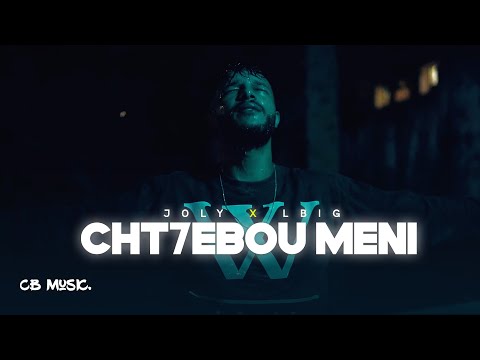 J0ly - Cht7ebou Meni ft. @LBigOfficial (Music Video)