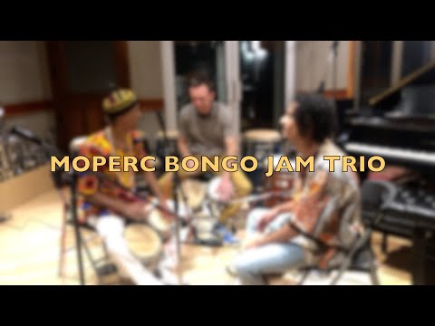 MOPERC Bongo Jam Trio