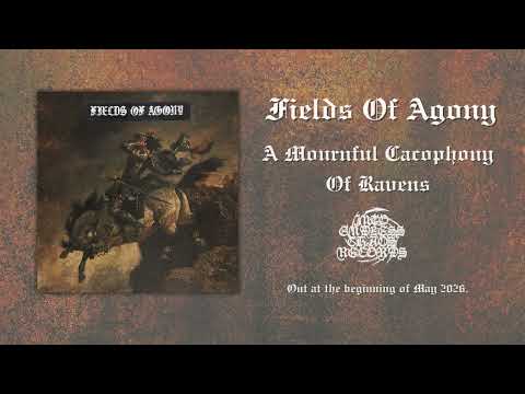 Fields Of Agony - [2026] - A Mournful Cacophony Of Ravens