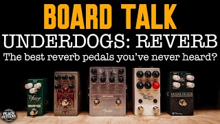Video thumbnail for Board Talk: Underdogs - The Best Reverb Pedals You've Never Heard? by Peach Guitars