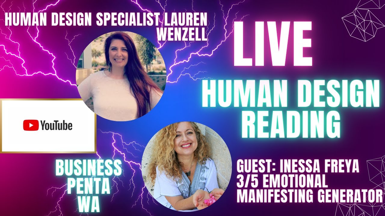 Live Business Human Design Reading: 3/5 Emotional Manifesting Generator Inessa Freya, Penta, WA