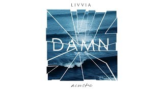 LIVVIA - Damn (Acoustic)