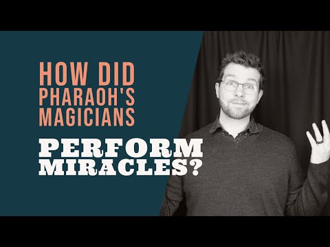 How Did Pharaoh's Magicians Do Miracles?