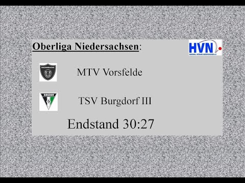 MTV Vorsfelde - TSV Burgdorf III OL-NDS Endstand  30:27 -Alle Tore im Schnelldurchgang