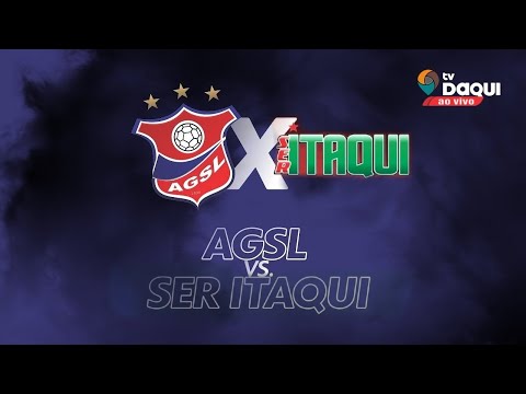 AGSL x Ser Itaqui: Taça Farroupilha 2022 - 3ª Rodada | Transmissão Ao Vivo