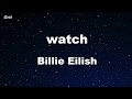 Karaoke♬ watch - Billie Eilish 【No Guide Melody】 Instrumental