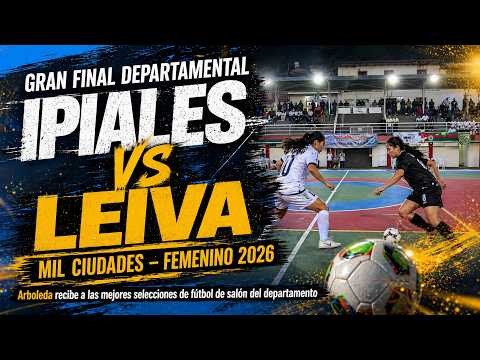 #envivo Ipiales vs Leiva - Mil Ciudades de Futbol de Salón 2026 - Arboleda Berruecos - Nariño